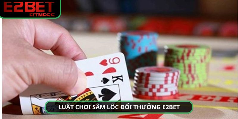 Luật chơi tại E2BET đơn giản, không phức tạp